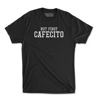 But First Cafecito T-Shirt