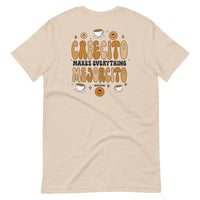 Cafecito Makes Everything Mejorcito T-Shirt