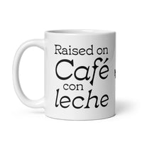 Raised on Café Con Leche Mug