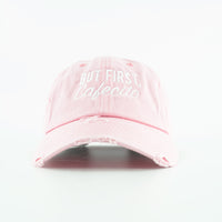 But First, Cafecito Distressed Hat