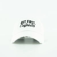 But First, Cafecito Distressed Hat