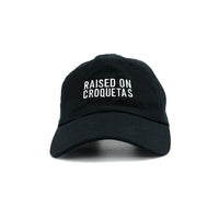Raised on Croquetas Dad Hat