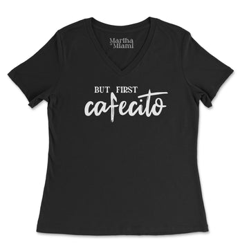 But First, Cafecito women's V-neck t-shirt for Cuban coffee lovers, black t-shirt