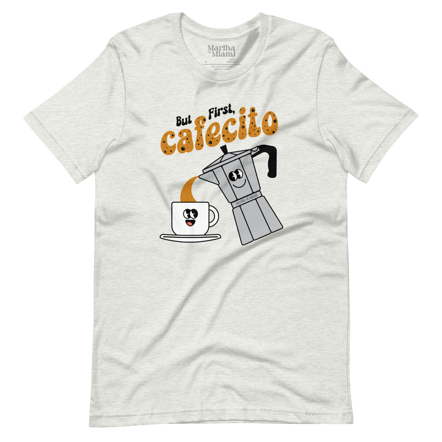 But First Cafecito T-Shirt