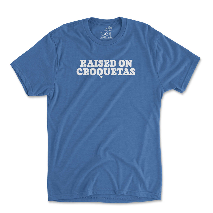 Raised on Croquetas T-Shirt