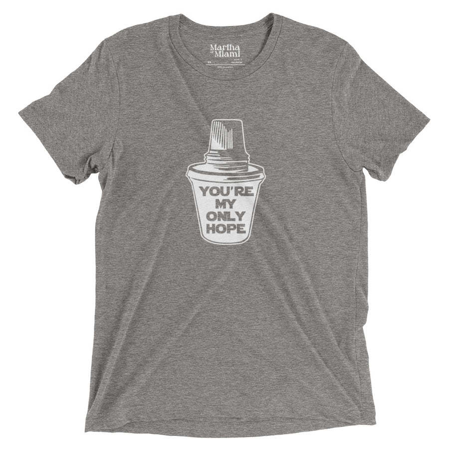 You're My Only Hope T-Shirt