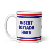 Insert Tostada Here Mug